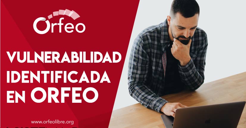 Vulnerabilidad identificada en Orfeo